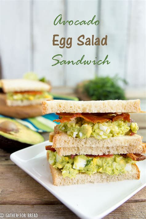 Avocado Bacon Egg Salad Sandwich - Gather for Bread