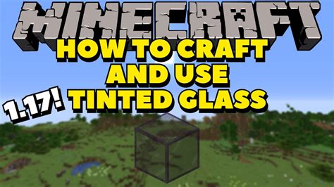 How to GET and USE Tinted Glass! | Minecraft 1.17 Tutorials - YouTube