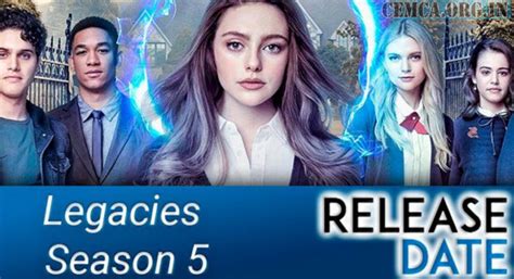 Legacies Season 5 Release Date, Cast, Storyline, Episode List, Budget