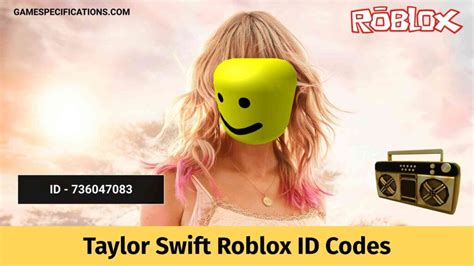 Taylor Swift Roblox ID Codes To Play Pop Songs [2024] - Game Specifications