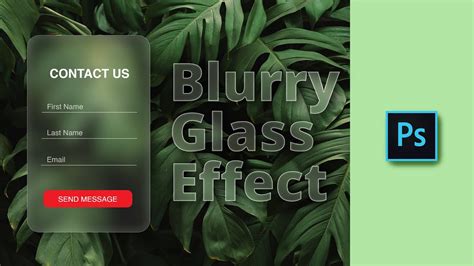 How To Create Transparent Blurry Glass Effect In Adobe Photoshop ...