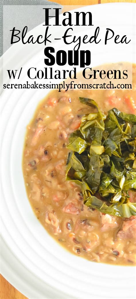 Ham Black-Eyed Pea Soup With Collard Greens | Serena Bakes Simply From Scratch