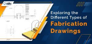 Exploring the Different Types of Fabrication Drawing