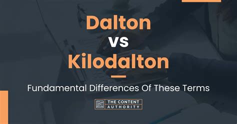 Dalton vs Kilodalton: Fundamental Differences Of These Terms