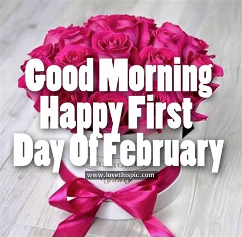 Good Morning, Happy First Day Of February Pictures, Photos, and Images ...