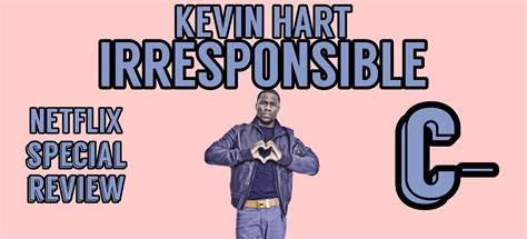 Kevin Hart: Irresponsible – Review – TV and City