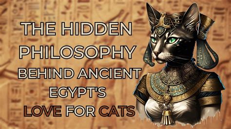 Exploring the Symbolic Significance of Cats in Ancient Egyptian Philosophy - YouTube