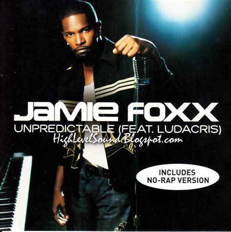 highest level of music: Jamie Foxx Feat. Ludacris - Unpredictable-(Promo_CDS)-2006-hlm