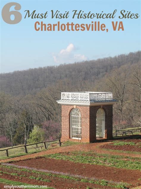 6 Must Visit Historical Sites in Charlottesville, Virginia – Simply Southern Mom