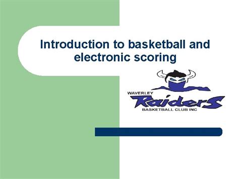 Introduction to basketball and electronic scoring BASKETBALL RULES