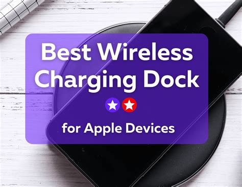 Best Wireless Charging Dock for iPhone Apple Watch and AirPods under £100