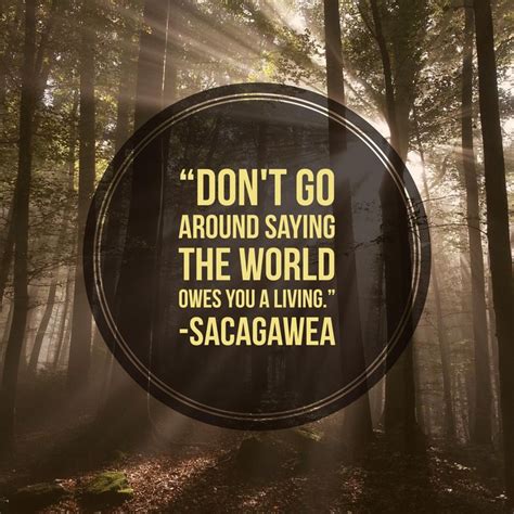 Sacagawea- Quotes by amazing women. | Best quotes, Quotes, Sacagawea