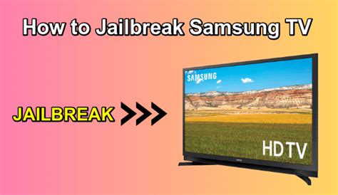 How to Jailbreak Samsung Smart TV