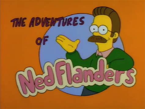 The Adventures of Ned Flanders | Simpsons Wiki | FANDOM powered by Wikia