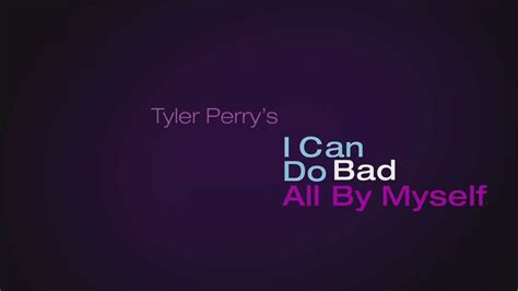 I Can Do Bad All By My Self Quotes. QuotesGram