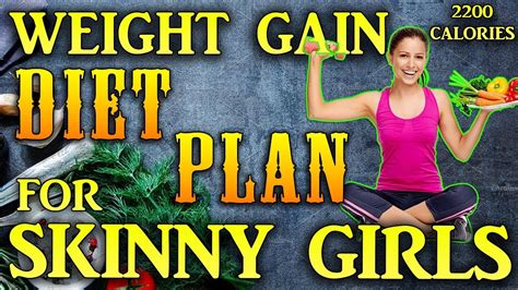 Weight gain diet plan for skinny girls | Women | 2200 calorie meal plan ...