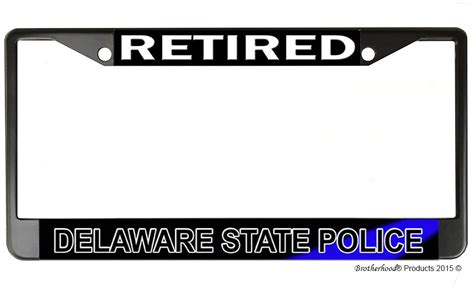 Retired Delaware State Police License Plate Frame A Awesome Gift – abrotherhood