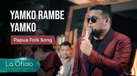 Yamko Rambe Yamko - Papua Song / Lagu Daerah | Cover by La Oficio ...