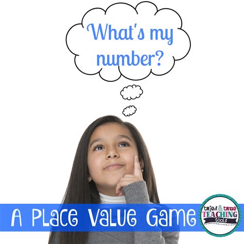 What's my Number? A Place Value Game | Tried and True Teaching Tools