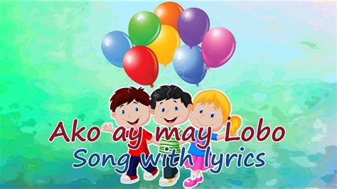 Ako ay may Lobo / Song with lyrics - YouTube