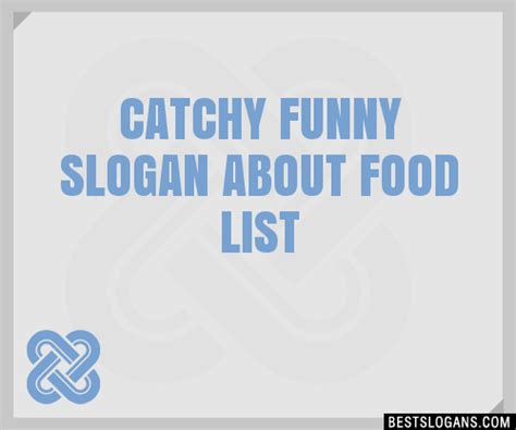 100+ Catchy Funny About Food Slogans 2024 + Generator - Phrases & Taglines