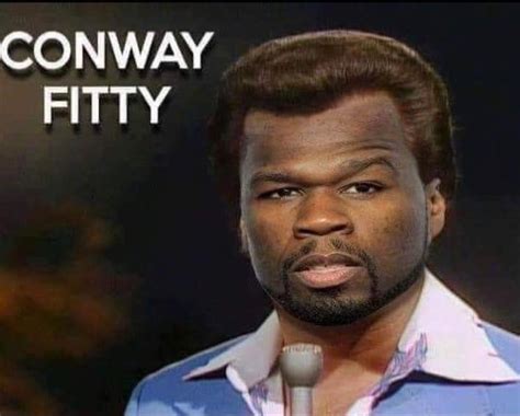 Conway Fitty | 50 Cent | Know Your Meme