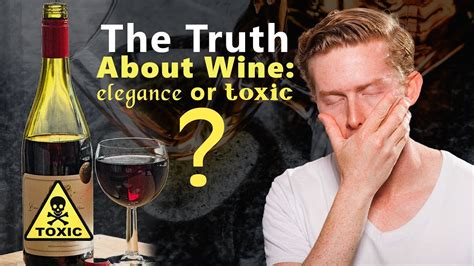 The Truth About Wine: Elegance or Toxic? - YouTube