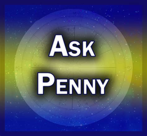 Ask Penny (Astrology Reading) | Penny Astrology