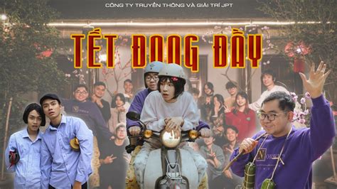 MV Tết đong đầy ( parody) - YouTube