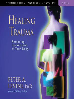 Healing Trauma by Peter A. Levine · OverDrive: ebooks, audiobooks, and videos for libraries and ...