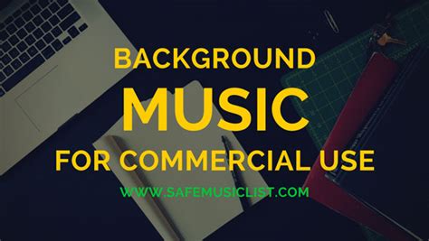 Background Music For Commercial Use - Safe Music List