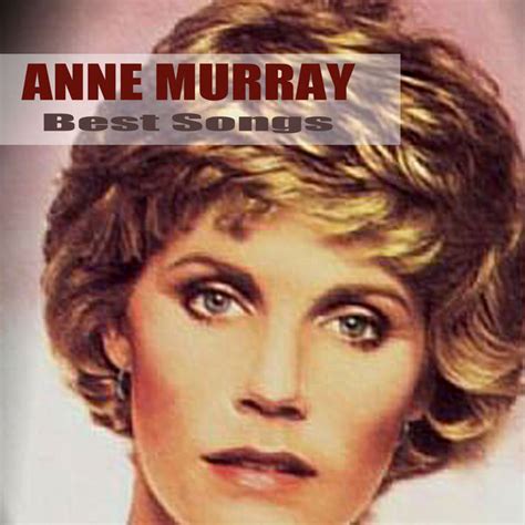 Best Songs, Anne Murray - Qobuz