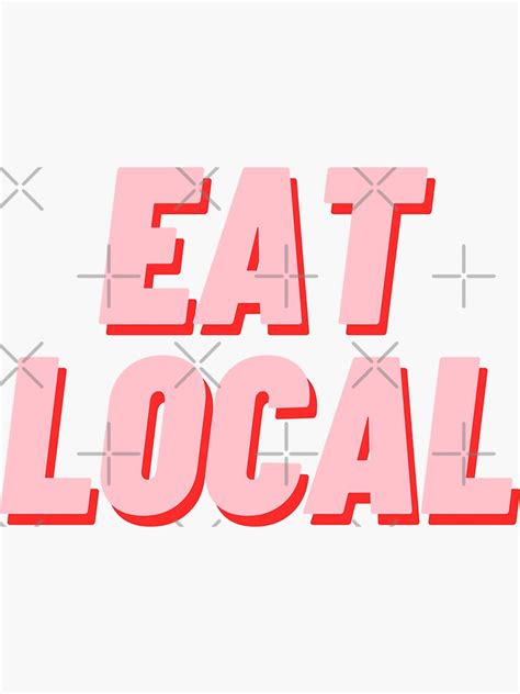 "Eat Local" Sticker for Sale by polishalpaca | Redbubble