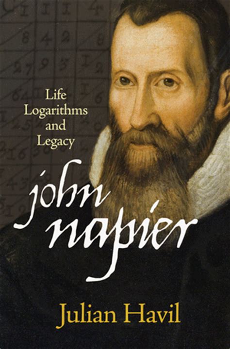 Havil, J.: John Napier: Life, Logarithms, and Legacy. (eBook and Hardcover)