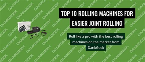 The Top 10 Rolling Machines for Easier Joint Rolling