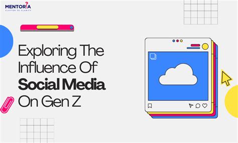 Exploring The Influence Of Social Media On Gen Z - Mentoria