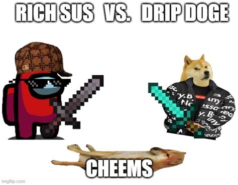 sus vs. drip doge - Imgflip