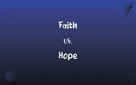 Faith vs. Hope: What’s the Difference?