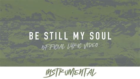 Be Still My Soul (Instrumental Lyric Video)