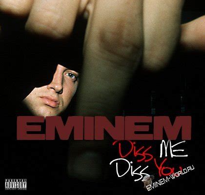 Diss Me, Diss You — Eminem | Last.fm