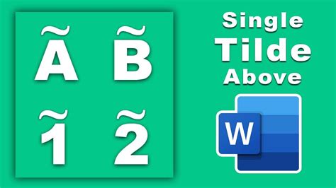 How to add a tilde symbol Above a Letter and Number in Microsoft Word ...