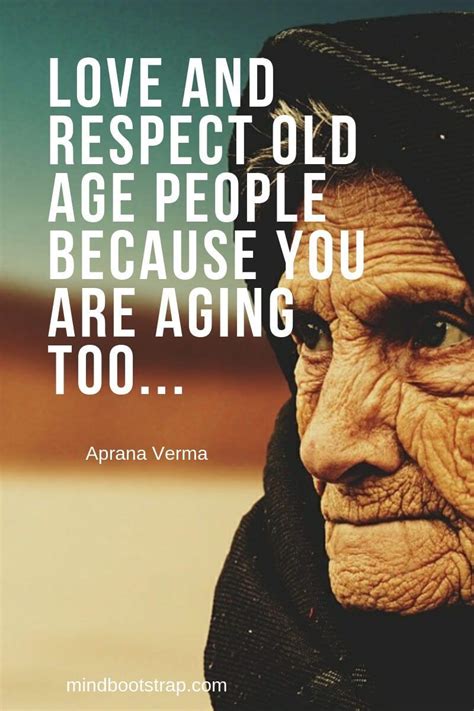 42+ Inspiring Age Quotes and Sayings - MindBootstrap | Aging quotes, Funny old age quotes, Old ...