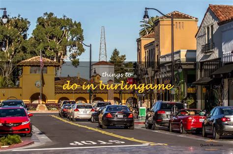 12 Fun Things To Do In Burlingame, California | QuartzMountain