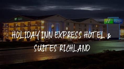 Holiday Inn Express Hotel & Suites Richland Review - Richland , United States of America - YouTube