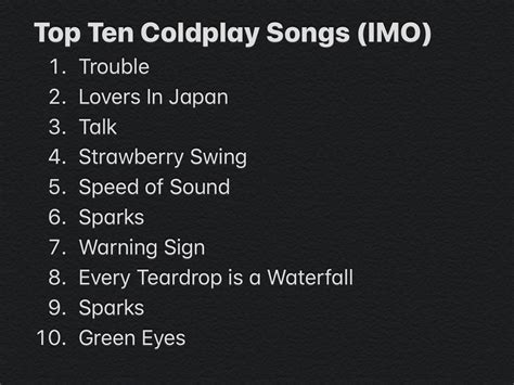 My List of the ten best Coldplay songs, agree? Disagree? : r/Coldplay