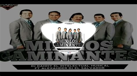 Los Caminantes Mix 2023 √Danny Music (Music Récord Editions) - YouTube