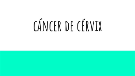 CÁNCER DE CÉRVIX