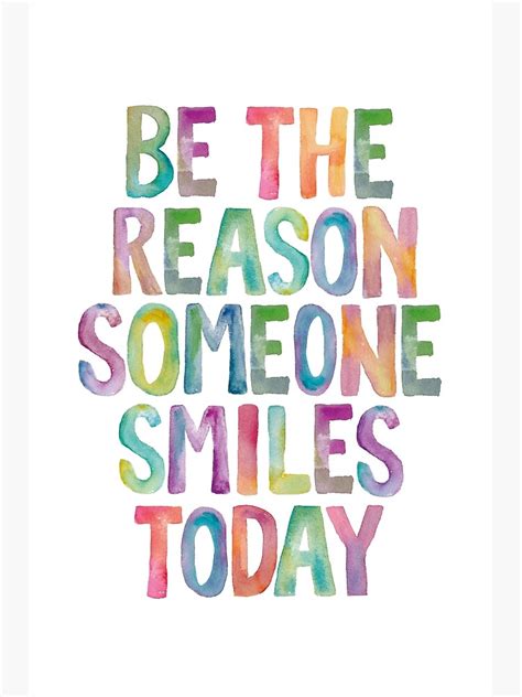 "Be The Reason Someone Smiles Today" Poster for Sale by MotivatedType | Redbubble