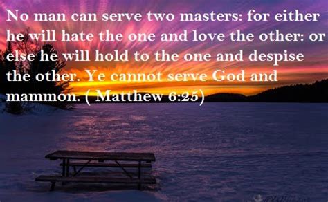 No Man Can Serve Two Masters | Quotes and Sayings