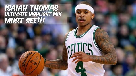 ISAIAH THOMAS HIGHLIGHTS (MUST SEE) - YouTube